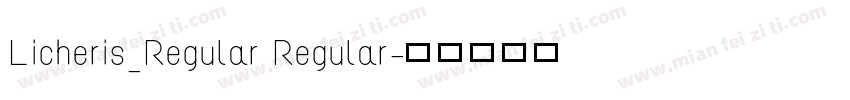Licheris_Regular Regular字体转换
